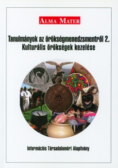 Dr. Bassa Lia (Szerk.) - Tanulmányok az örökségmenedzsmentről 2. - Kulturális örökségek kezelése