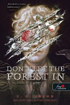 C. G. Drews - Don't Let the Forest In - Ne engedd be az erd�t!