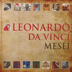 Leonardo Da Vinci - Gyulai Zsfia   (Szerk.) - Leonardo da Vinci mesi