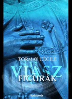 Tormay Ccile - Viaszfigurk