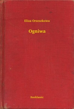 Eliza Orzeszkowa - Ogniwa