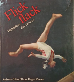 Andreas Götze - Hans-Jürgen Zeume - Weltbühne des Turnens Flick flack