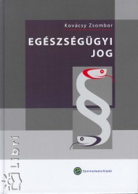 Kov�csy Zsombor - Eg�szs�g�gyi jog