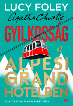 Lucy Foley - Gyilkoss�g az Alpesi Grand Hotelben