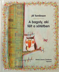Jill Tomlinson - A bagoly, aki f�lt a s�t�tben