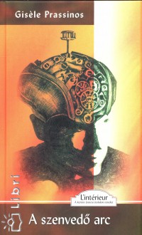 Giséle Prassinos - A szenvedő arc