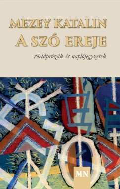 Mezey Katalin - A szó ereje