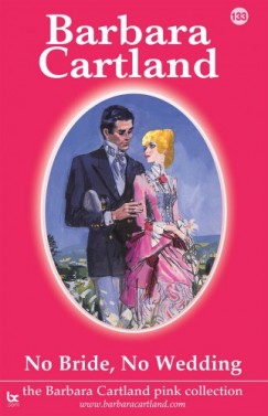 Barbara Cartland - No Bride, No Wedding