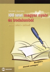 Árvai László - Simon Ferenc - 100 tétel magyar nyelv és irodalomból