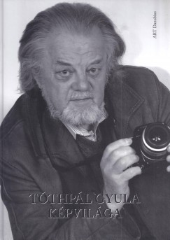 Kulcsr Ferenc   (Szerk.) - Tthpl Gyula kpvilga