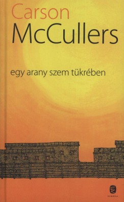 Carson Mccullers - Egy arany szem tkrben