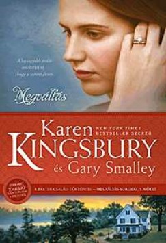 Karen Kingsbury - Gary Smalley - Megvlts