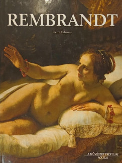 Pierre Cabanne - Rembrandt