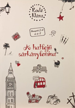 Rodé Klára - A hatfejű sárkányfemina - dedikált