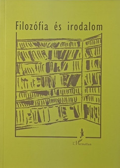 Brny Tibor   (Szerk.) - Rnai Andrs   (Szerk.) - Filozfia s irodalom