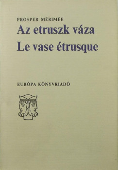 Prosper Mrime - Az etruszk vza - Le Vase trusque