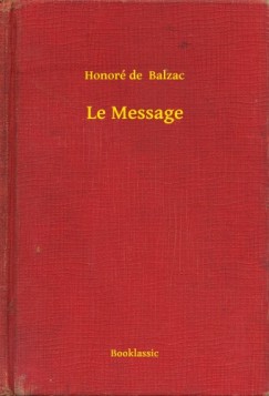 Honor� De Balzac - Le Message