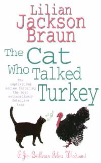 Lilian Jackson Braun - The Cat Who Talked Turkey