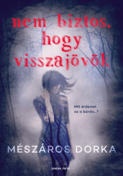 Mszros Dorka - Nem biztos, hogy visszajvk