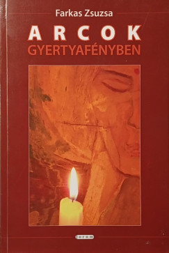 Farkas Zsuzsa - Arcok gyertyafényben