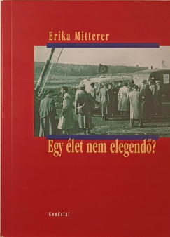 Erika Mitterer - Egy let nem elegend?