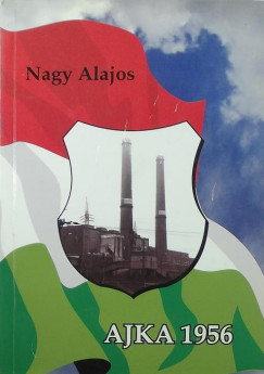 Nagy Alajos - Ajka 1956