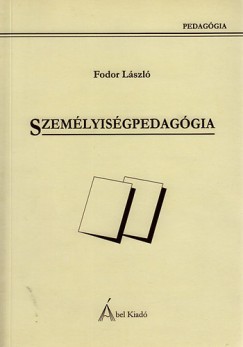 Fodor Lszl - Szemlyisgpedaggia