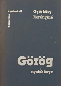 Gyrksy Alajos - Dr. Kernyi Krolyn - Grg nyelvknyv