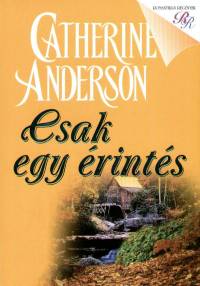 Catherine Anderson - Csak egy rints