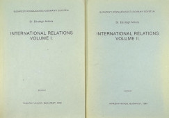 Dr. Erdgh Mikls - International Relations Volume I-II.