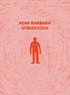 Vgh Barbara - Gyerekszem