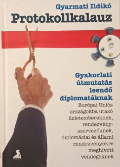 Gyarmati Ildik - Protokollkalauz