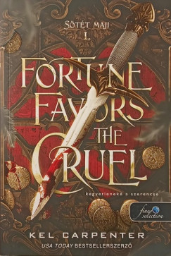 Kel Carpenter - Fortune Favors the Cruel - Kegyetlenek� a szerencse