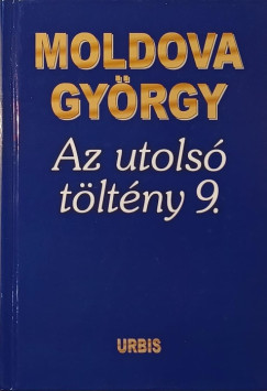 Moldova György - Az utolsó töltény 9.