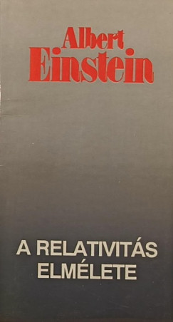 Albert Einstein - A relativitás elmélete