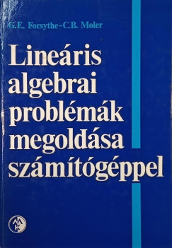 George Elmer Forsythe - C. B. Moller - Lineáris algebrai problémák megoldása számítógéppel