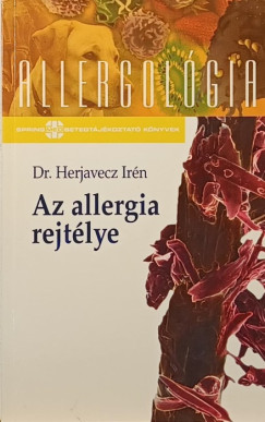 Herjavecz Ir�n   (Szerk.) - Az allergia rejt�lye