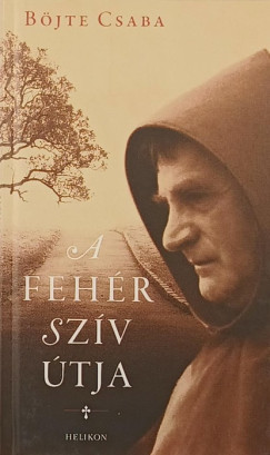 B�jte Csaba - A feh�r sz�v �tja