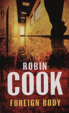 Robin Cook - Foreign Body