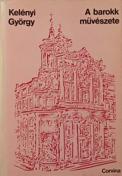 Kelnyi Gyrgy - A barokk mvszete