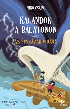 Mik Csaba - Kalandok a Balatonon 3.