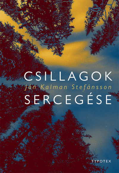 Jón Kalman Stefánsson - Csillagok sercegése