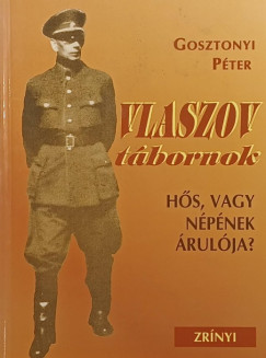 Gosztonyi P�ter - Vlaszov t�bornok