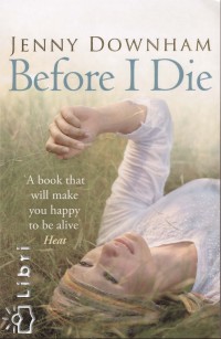 Jenny Downham - Before I Die