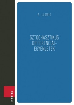 Ludwig Arnold - Sztochasztikus differencilegyenletek