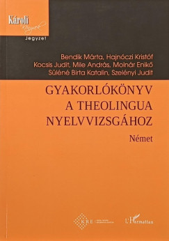 Sepsi Enik�   (Szerk.) - Gyakorl�k�nyv a theolingua nyelvvizsg�hoz - N�met