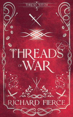 Richard Fierce - Threads of War