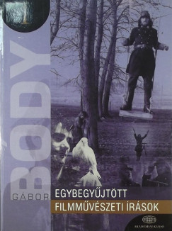 Bdy Gbor - Egybegyjttt filmmvszeti rsok 1.