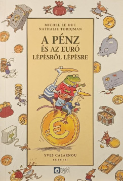 Michel Le Duc - Nathalie Tordjman - A pnz s az Eur lpsrl lpsre