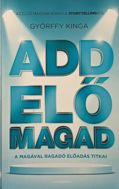 Gyrffy Kinga - Add el magad